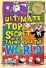 Ethan Long, Kenn Nesbitt, Ethan Long - The Ultimate Top Secret Guide to Taking Over the World