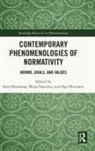 Sara Hartimo Heinamaa, Mirja Hartimo, Hartimo Mirja, Sara Heinämaa, Ilpo Hirvonen - Contemporary Phenomenologies of Normativity