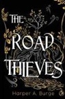 Harper A. Burge - The Road Thieves