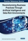 Himani Gupta, Manisha Gupta, Deergha Sharma - Revolutionizing Business Practices Through Artificial Intelligence and Data-Rich Environments