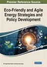 Mir Sayed Shah Danish, Tomonobu Senjyu - Eco-Friendly and Agile Energy Strategies and Policy Development