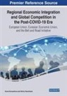 Oxana Karnaukhova, Dmitry Shevchenko - Regional Economic Integration and Global Competition in the Post-COVID-19 Era