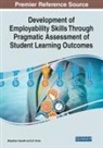 G. R. Sinha, Bidyadhar Subudhi - Development of Employability Skills Through Pragmatic Assessment of Student Learning Outcomes