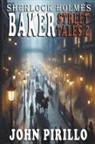 John Pirillo - Sherlock Holmes, Baker Street Tales 2