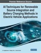 S. Angalaeswari, T. Deepa, L. Ashok Kumar - AI Techniques for Renewable Source Integration and Battery Charging Methods in Electric Vehicle Applications