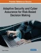 Tyson T. Brooks - Adaptive Security and Cyber Assurance for Risk-Based Decision Making