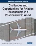 Dorothea Bowyer, Salim Kurnaz, Antonio Rodrigues - Challenges and Opportunities for Aviation Stakeholders in a Post-Pandemic World