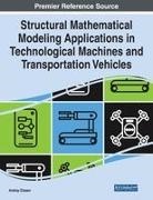 Andrey Eliseev - Structural Mathematical Modeling Applications in Technological Machines and Transportation Vehicles