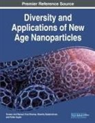 Nilanthy Balakrishnan, Suneev Anil Bansal, Virat Khanna - Diversity and Applications of New Age Nanoparticles