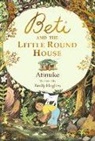 Atinuke, Emily Hughes - Beti and the Little Round House