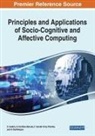 S. Geetha, Asnath Victy Phamila, Karthika Renuka - Principles and Applications of Socio-Cognitive and Affective Computing