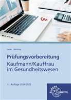 Matthias Lauke, Regina Nöthling - Prüfungsvorbereitung Kaufmann/Kauffrau im Gesundheitswesen