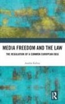 Andras Koltay, András Koltay - Media Freedom and the Law