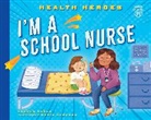 Lauren Kukla, Kukla Lauren, Nadia Gunawan - I'm a School Nurse