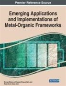 Abdel-Azim Abdel-Azim, Shimaa Mohamed Elsaeed, Elsayed Zaki - Emerging Applications and Implementations of Metal-Organic Frameworks