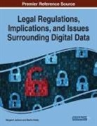 Margaret Jackson, Marita Shelly - Legal Regulations, Implications, and Issues Surrounding Digital Data