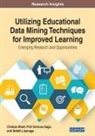 Chintan Bhatt, Sidath Liyanage, Priti Srinivas Sajja - Utilizing Educational Data Mining Techniques for Improved Learning
