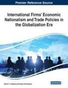 Harish C. Chandan, Bryan Christiansen - International Firms' Economic Nationalism and Trade Policies in the Globalization Era