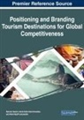 Rahmat Hashim, Mohd Raziff Jamaluddin, Mohd Hafiz Mohd Hanafiah - Positioning and Branding Tourism Destinations for Global Competitiveness