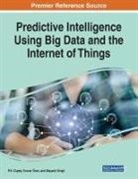 P. K. Gupta, Tuncer Ören, Mayank Singh - Predictive Intelligence Using Big Data and the Internet of Things