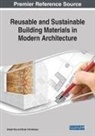 Bryan Christiansen, Gül¿ah Koç - Reusable and Sustainable Building Materials in Modern Architecture