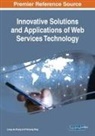 Yishuang Ning, Liang-Jie Zhang - Innovative Solutions and Applications of Web Services Technology