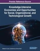 Linda Daniela, Miltiadis D. Lytras, Anna Visvizi - Knowledge-Intensive Economies and Opportunities for Social, Organizational, and Technological Growth