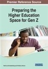 Christine Johnson, Heidi Lee Schnackenberg - Preparing the Higher Education Space for Gen Z