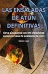 Alejandro Lozano - LAS ENSALADAS DE ATÚN DEFINITIVAS