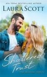 LAURA SCOTT - Shattered Trust