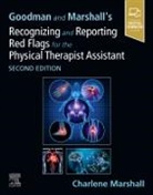 Charlene Marshall, Charlene (Director of Rehabilitation Marshall, Marshall Charlene - Goodman and Marshall's Recognizing and Reporting Red Flags for the Physical Therapist Assistant