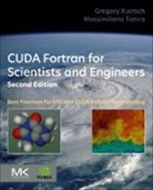 Massimiliano Fatica, Fatica Massimiliano, Gregory Ruetsch, Gregory (Senior Applied Engineer Ruetsch, Ruetsch Gregory - Cuda Fortran for Scientists and Engineers