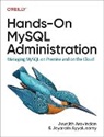 Arunjith Aravindan, Jeyaram Ayyalusamy - Hands-On MySQL Administration