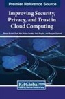 Pawan Kumar Goel, Hari Mohan Pandey, Amit Singhal - Improving Security, Privacy, and Trust in Cloud Computing
