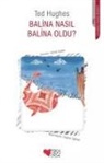 Ted Hughes - Balina Nasil Balina Oldu