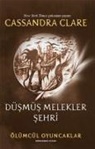 Cassandra Clare - Düsmüs Melekler Sehri
