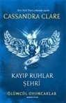 Cassandra Clare - Kayip Ruhlar Sehri