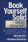 Matthew Kimberley, Kimberley Matthew, Michael Port, Michael Kimberley Port - Book Yourself Solid for Coaches and Consultants