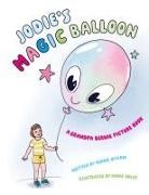 Bernie Ditchik - Jodie's Magic Balloon