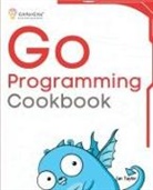 Ian Taylor - Go Programming Cookbook