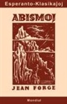 Jan Fethke, Jean Forge - Abismoj (Originala klasika romano en Esperanto)