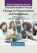 Adrian J. Mack, Lakeisha Thorpe, Jonathan Wesley - Transformative Social Change in Organizations and Institutions A DEI Perspective