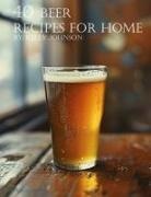 Kelly Johnson - 40 Beer Recipes for Home