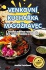 Ane¿ka Pato¿ková - VENKOVNÍ KUCHA¿KA MASO¿RAVEC