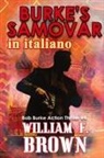 William F Brown - Burke's Samovar, in italiano