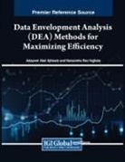 Adeyemi Abel Ajibesin, Narasimha Rao Vajjhala - Data Envelopment Analysis (DEA) Methods for Maximizing Efficiency