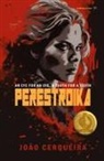 Joao Cerqueira - Perestroika - An Eye for an Eye, a Tooth for a Tooth