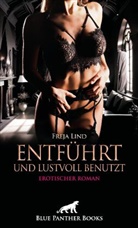 Freja Lind, Panther Blue, blue panther books - Entführt und Lustvoll benutzt | Erotischer Roman