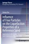 Zhehao Zhu - Influence of Fine Particles on the Liquefaction Properties of a Reference Sand