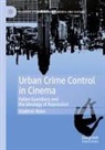 Vladimir Rizov - Urban Crime Control in Cinema